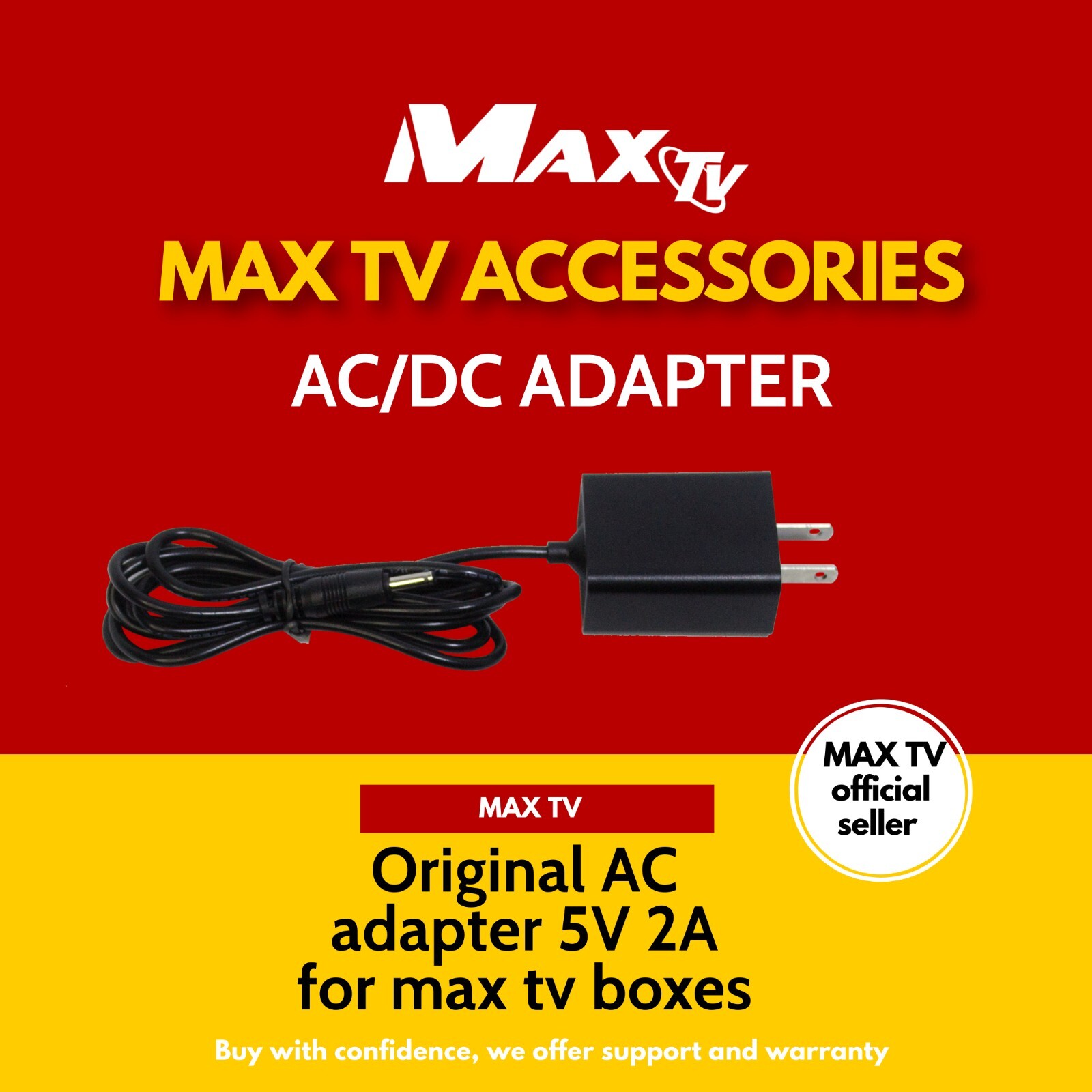 AC ADAPTER FOR MAX TV BOXES DC 5v 2a input 100-240v AC MAX TV POWER SUPPLY
